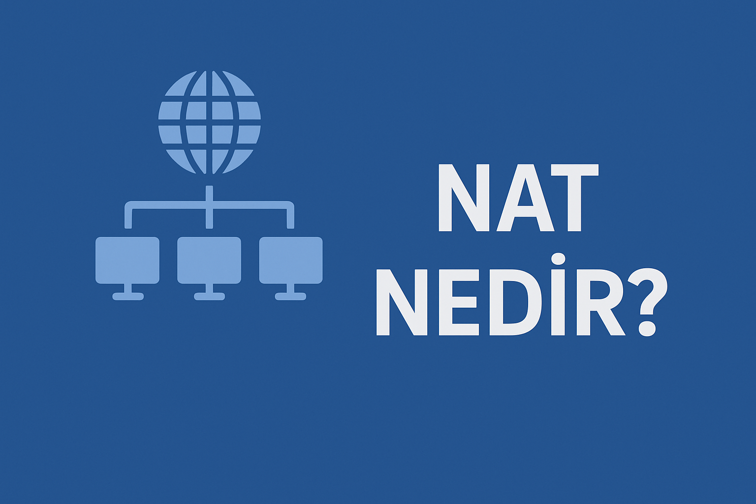 NAT Nedir ?