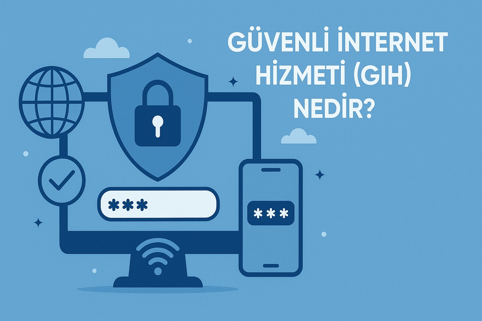 Güvenli İnternet Hizmeti (GIH) Nedir?